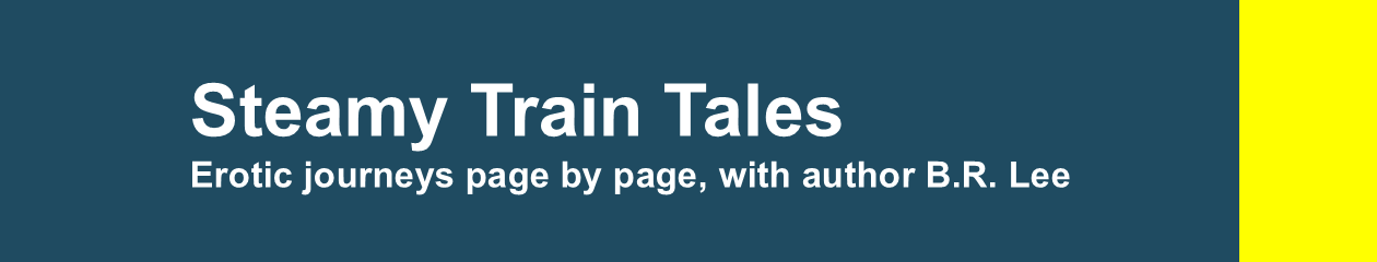 Steamy Train Tales